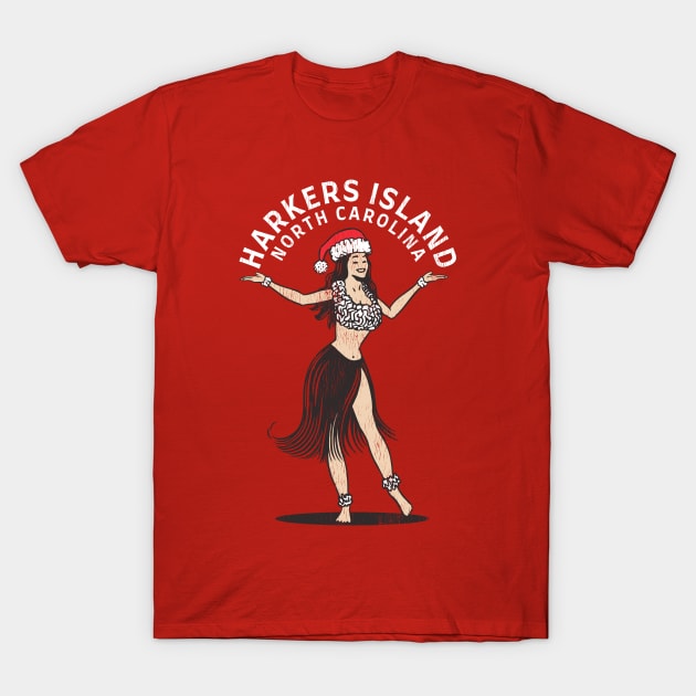 Harkers Island, NC Christmas Vacationing Holiday Hula Girl T-Shirt by Contentarama